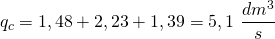 \[ q_{c} = 1,48 + 2,23 + 1,39 = 5,1 \  \frac{dm^{3}}{s} \]