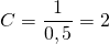 \[ C = \frac{1}{0,5} = 2 \]
